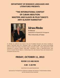 DEPARTMENT OF ROMANCE LANGUAGES AND LITERATURES PRESENTS: “THE INTERNATIONAL CONTEXT OF CUBAN ABOLITION: MASTERS AND SLAVES IN FELIX TANCO’S