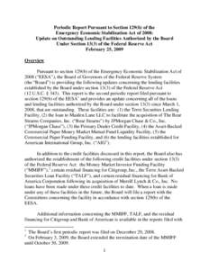 Periodic Report Pursuant to Section 129(b) of the Emergency Economic Stabilization Act of 2008:Emergency Economic Stabilization Act of 2008:Emergency Economic Stabilization Act of 2008:Update on Outstanding Lending Facil