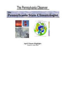 The Pennsylvania Observer  April Climate Highlight: Prepared by Ashley Smith  During the years in which Missouri received above average precipitation in the months of February,