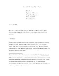 Does the Welfare State Help the Poor?  Tyler Cowen Department of Economics George Mason University Fairfax, VA 22030