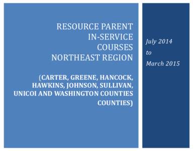 RESOURCE PARENT IN-SERVICE COURSES NORTHEAST REGION (CARTER, GREENE, HANCOCK, HAWKINS, JOHNSON, SULLIVAN,