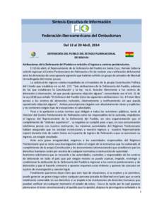 Síntesis Ejecutiva de Información Federación Iberoamericana del Ombudsman Del 12 al 20 Abril, 2014 DEFENSORÍA DEL PUEBLO DEL ESTADO PLURINACIONAL DE BOLIVIA Atribuciones de la Defensoría del Pueblo en relación al i