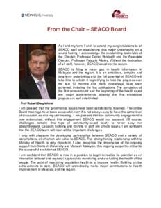 From the Chair – SEACO Board As I end my term I wish to extend my congratulations to all SEACO staff on establishing this major undertaking on a sound footing. I acknowledge the outstanding leadership of the Director, 