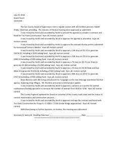 July 29, 2014 Board Room 10:00 AM The Sac County Board of Supervisors met in regular session with all members present, Ranell Drake, Chairman, presiding. The minutes of the last meeting were approved as submitted. It was