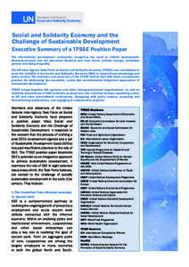 Social and Solidarity Economy and the Challenge of Sustainable Development Executive Summary of a TFSSE Position Paper The international development com­ munity recognizes the need to rethink develop­ ment.