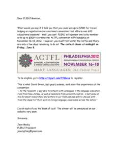   Dear FLENJ Member, What would you say if I told you that you could win up to $500 for travel, lodging or registration for a national convention that offers over 600 educational sessions? Well, you can! FLENJ will spon