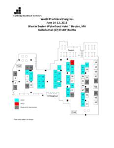 Cambridge Healthtech Institute’s  World Preclinical Congress June 10-12, 2015 Westin Boston Waterfront Hotel ~ Boston, MA Galleria Hall’x10’ Booths