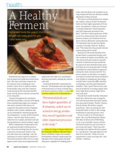 health  A Healthy Ferment Fermented foods like yogurt, kimchi and tempeh are really good for you