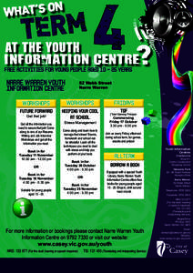 4 FREE ACTIVITIES FOR YOUNG PEOPLE AGED[removed]YEARS NARRE WARREN YOUTH INFORMATION CENTRE