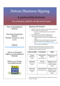 Detour/Business Signing A partnership between City of Mankato, MnDOT, and Blue Earth County Hwy 22 Roundabouts Mankato Surviving Construction