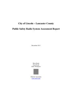 City of Lincoln – Lancaster County Public Safety Radio System Assessment Report December[removed]Dave Kaun