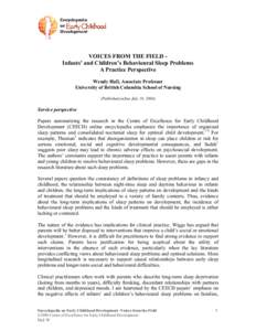 VOICES FROM THE FIELD Infants’ and Children’s Behavioural Sleep Problems A Practice Perspective Wendy Hall, Associate Professor University of British Columbia School of Nursing (Published online July 19, 2004)