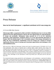 EUROPEAN SMALL HYDROPOWER ASSOCIATION Press Release New rise for Small hydropower - a significant contributor to EU’s new energy mix