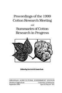 Proceedings of the 1999 Cotton Research Meeting and Summaries of Cotton Research in Progress