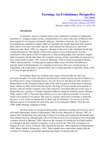 Yawning: An Evolutionary Perspective E.O. Smith Department of Anthropology Emory University Atlanta, GA[removed]Human evolution 1999, vol 14, n°3, p191-198 Introduction