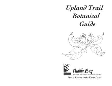 Upland Trail Botanical Guide Please Return to the Front Desk