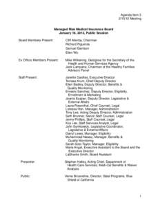 Agenda Item[removed]Meeting Managed Risk Medical Insurance Board January 18, 2012, Public Session Board Members Present: