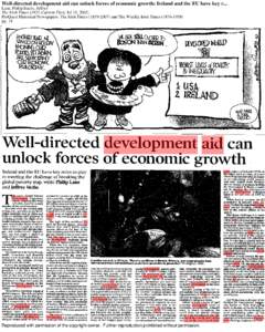 Well-directed development aid can unlock forces of economic growth: Ireland and the EU have key r... Lane, Philip;Sachs, Jeffrey The Irish TimesCurrent File); Jul 10, 2003; ProQuest Historical Newspapers: The Iris