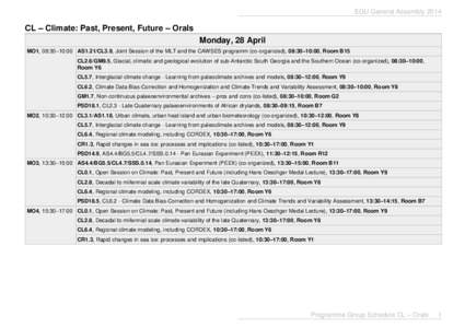 EGU General Assembly[removed]CL – Climate: Past, Present, Future – Orals Monday, 28 April MO1, 08:30–10:00 AS1.21/CL3.9, Joint Session of the MLT and the CAWSES programm (co-organized), 08:30–10:00, Room B15 CL2.6/