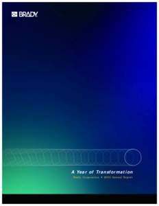 A Year of Transformation Brady Corporation 2003 Annual Report  Brady Corporation