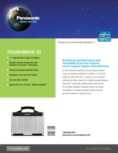 Panasonic recommends Windows® 7.  TOUGHBOOK 53 n  14