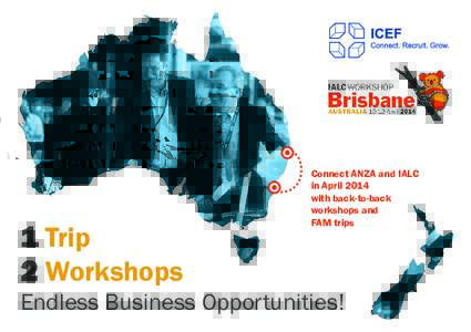 1 Trip 2 Workshops Connect ANZA and IALC in April 2014 with back-to-back