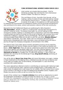 YORK INTERNATIONAL WOMEN’S WEEK MARCH 2014 Local women are already planning ahead – first for Christmas and New Year and then for York International Women’s Week! The ideas are rolling in. The Lord Mayor of York, C
