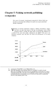 Publishing on the Internet a New Medium for a New Millennium Chapter 7: Valuing network publishing companies The vortex of economic transformation unleashed by Silicon Valley has