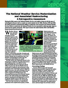 The National Weather Service Modernization and Associated Restructuring A Retrospective Assessment During the 20th century, the National Weather Service was unable to keep up with the pace of technological advances and a