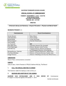   A EASTERN TOWNSHIPS SCHOOL BOARD SPECIAL COUNCIL OF COMMISSIONERS TUESDAY, NOVEMBER 11, 2014 – 8:30 P.M. ETSB BOARD ROOM