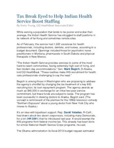 Tax Break Eyed to Help Indian Health Service Boost Staffing	
   By Kerry Young, CQ HealthBeat Associate Editor  