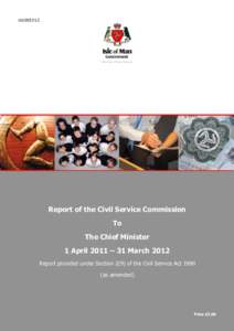 GD[removed]Report of the Civil Service Commission To The Chief Minister 1 April 2011 – 31 March 2012