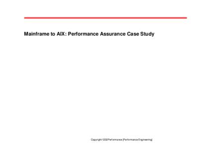 Management / Software optimization / Cross-platform software / Relational database management systems / Tests / Performance engineering / IBM AIX / MVS / Mainframe computer / Software testing / Software / Computing