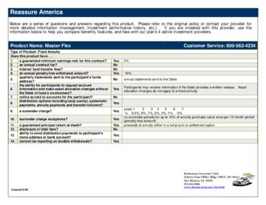 Reassure America Below are a series of questions and answers regarding this product. Please refer to the original policy or contact your provider for more detailed information (management, investment performance history,