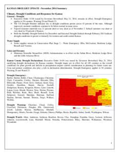 KANSAS DROUGHT UPDATE –November 2014 Summary Climate, Drought Conditions and Responses for Kansas General – Drought  Executive Order[removed]issued by Governor Brownback May 21, 2014, remains in effect. Drought Emer