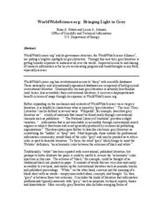 WorldWideScience.org:  Bringing Light to Grey  Brian A. Hitson and Lorrie A. Johnson  Office of Scientific and Technical Information  U.S. Department of Energy   Abstract 