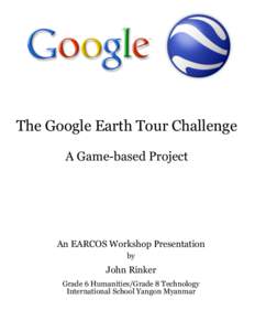 The Google Earth Tour Challenge A Game-based Project An EARCOS Workshop Presentation by