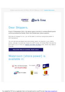 Arrange to get shore power via Cofely en Park-line Walstroom in 2015! Illegible? Web version.  Dear Skippers, From 27 December 2014, the shore power service in various Dutch ports will be provided by Cofely/Park-line Wal