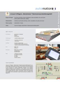 Linauer & Wagner „Backstuben“ BackwarenproduktionsgmbH Scope of Project Production planning, recipe management, batch traceability, silo control plant switch cabinet construction, cabling