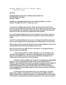 Mortgage Banking for the New American Empire, and other futures Jim Dator Mortgage Bankers Association of Hawaii Annual Conference Marriot Ihilani at Ko Olina October 3, 2003