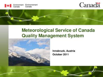 Meteorological Service of Canada Quality Management System Innsbruck, Austria October 2011