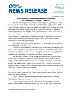 September 3, 2014 ALLAN HANCOCK COLLEGE SEEKS COMMUNITY MEMBERS FOR ITS MEASURE I OVERSIGHT COMMITTEE Allan Hancock College invites qualified candidates to apply for appointment to the Allan Hancock Joint Community Colle