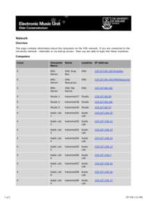 Network Overview This page contains information about the computers on the EMU network. If you are connected to the University network - internally or via dial-up access - then you are able to login into these machines. 