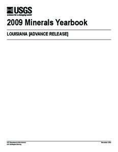 2009 Minerals Yearbook LOUISIANA [ADVANCE RELEASE] U.S. Department of the Interior U.S. Geological Survey