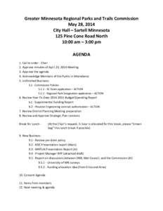 Greater Minnesota Regional Parks and Trails Commission May 28, 2014 City Hall – Sartell Minnesota 125 Pine Cone Road North 10:00 am – 3:00 pm AGENDA