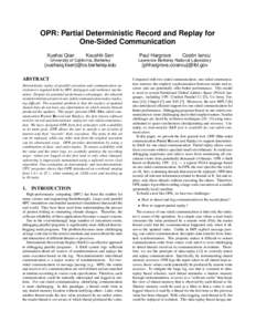 OPR: Partial Deterministic Record and Replay for One-Sided Communication Xuehai Qian Koushik Sen