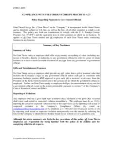 COR11-2010 COMPLIANCE WITH THE FOREIGN CORRUPT PRACTICES ACT Policy Regarding Payments to Government Officials Gran Tierra Energy, Inc. (“Gran Tierra” or the “Company”) is incorporated in the United States and is