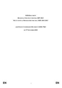 MTR DOCUMENT REGIONAL STRATEGY FOR ASIA[removed]MULTI-ANNUAL PROGRAMME FOR ASIA (MIP[removed]ADOPTED BY COMMISSION DECISION C[removed]OF 17 NOVEMBER 2010