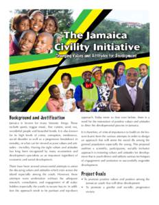 Background and Justification Jamaica is known for many fantastic things. These include sports, reggae music, fine cuisine, sand, sea, wonderful people and beautiful hotels. It is also known for its high levels of crime, 