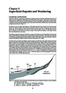 Chapter 8 Superficial Deposits and Weathering Classification and Distribution Superficial deposits， comprising accumulations of sediment derived from the weathering and erosion of older rocks， are widespread in both 